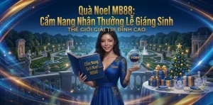 Quà Noel MB88 Cẩm Nang Nhận Thưởng Lễ Giáng Sinh